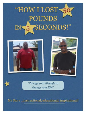 cover image of How I Lost 50 Pounds In 5 Seconds: the Story of my New Life